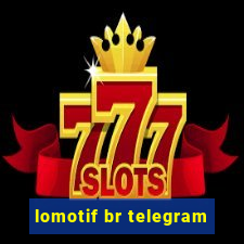 lomotif br telegram